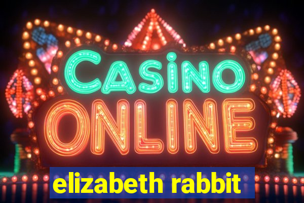 elizabeth rabbit